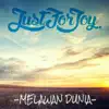 Just for Joy - Melawan Dunia - Single